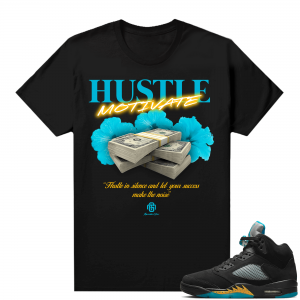 Jordan 5 Aqua shirts  Black Gior Hustle Motivate