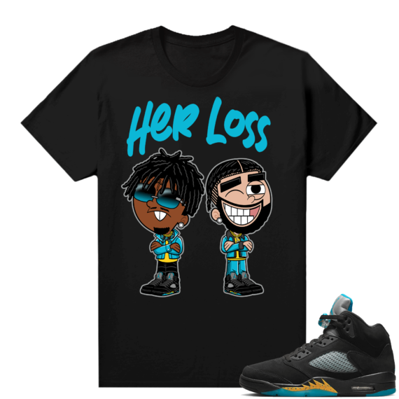 Jordan 5 Aqua shirts  Black Her Loss Parody