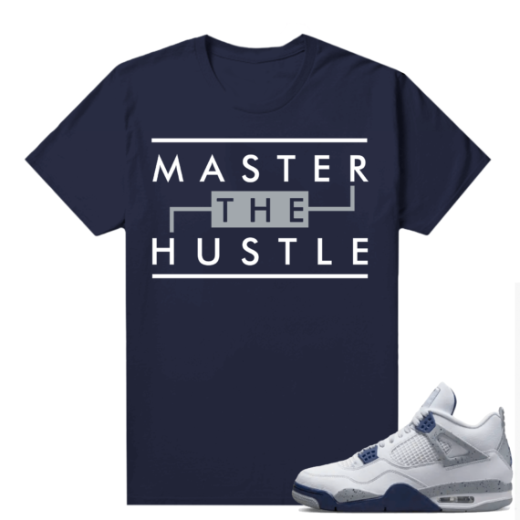 Midnight Navy 4s Shirts  Tee Navy Master the Hustle