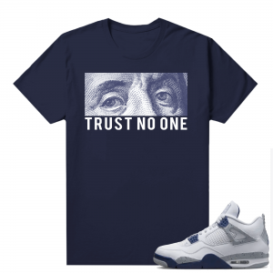 Midnight Navy 4s Shirts  Tee Navy Trust No One